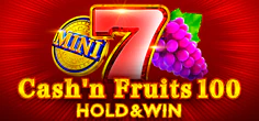Cash'n Fruits 100 Hold And Win