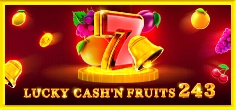 Lucky Cash'n Fruits 243