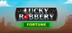 Lucky Robbery Fortune