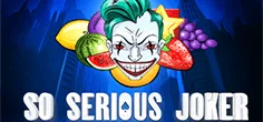 So Serious Joker