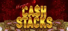 Mega Cash Stacks