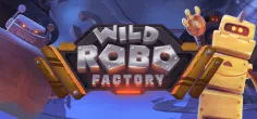 Wild Robo Factory