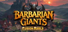 Barbarian Giants Fusion Reels