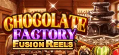 Chocolate Factory Fusion Reels