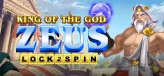 King of the God Zeus Lock 2 Spin