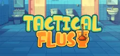 Tactical Flush