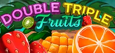 Double Triple Fruits