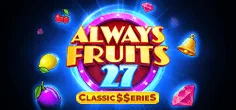 Always Fruits 27: Classic$$erieS