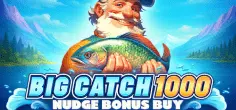 Big Catch 1000 Nudge Bonus Buy