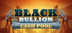 Black Bullion: Cash Pool