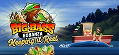 Big Bass - Keeping it Reel