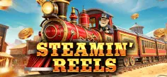 Steamin' Reels