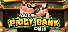 You Can Piggy Bank On It