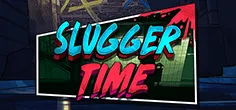 Slugger Time