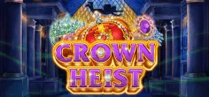 Crown Heist
