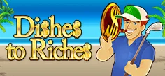 Dishes to Riches
