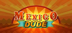 Mexico Dude