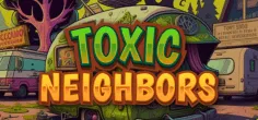 Toxic Neighbors