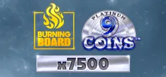 9 Coins Platinum Burning Board