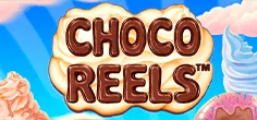 Choco Reels