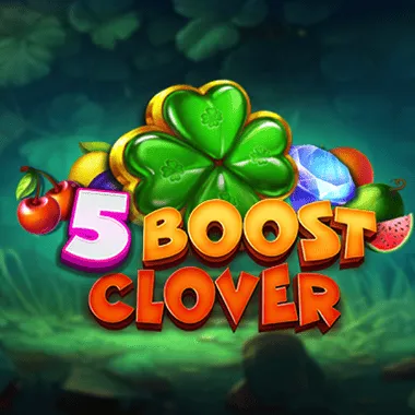 5 Boost Clover