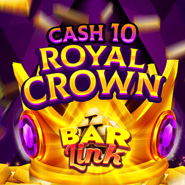 Cash 10 Royal Crown Bar Link slots by Felix Gaming