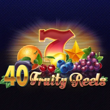 40 Fruity Reels