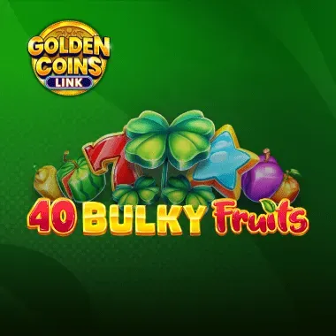 40 Bulky Fruits Golden Coins Link