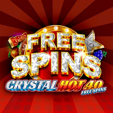 Crystal Hot 40 Free Spins