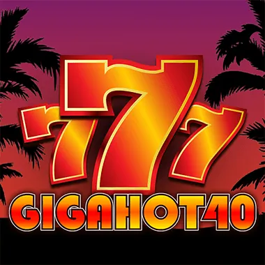 Giga Hot 40