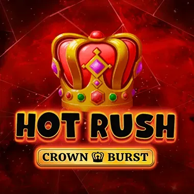 Hot Rush Crown Burst