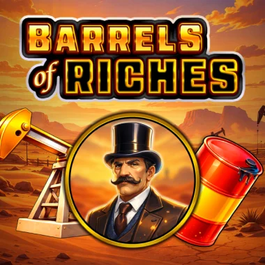 Barrels Of Riches
