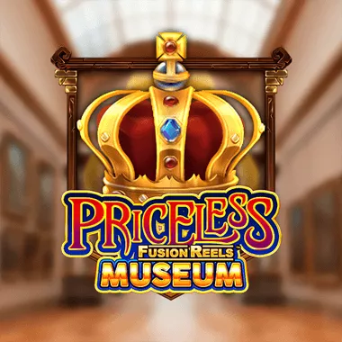 Priceless Museum Fusion Reels