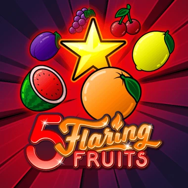 5 Flaring Fruits