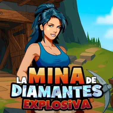 La Mina De Diamantes Explosiva