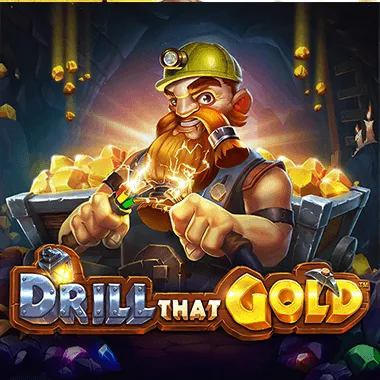 Drill That Gold
