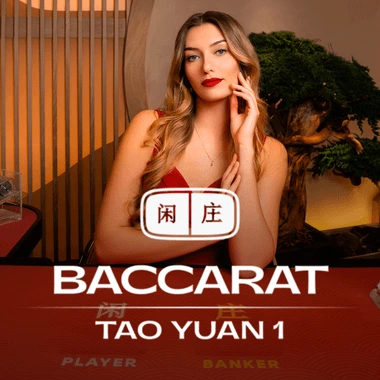 Tao Yuan Baccarat 1
