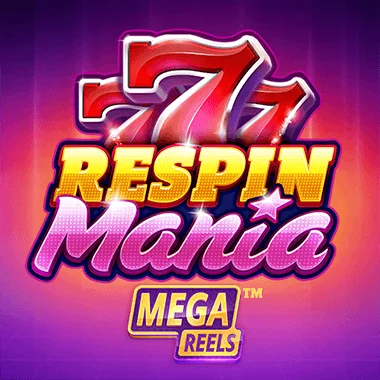 Respin Mania Mega Reels
