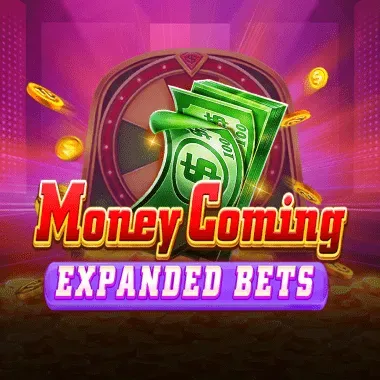 Money Coming Expanded Bets