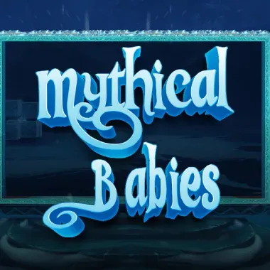 Mythical Babies