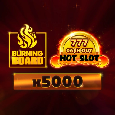 Hot Slot: 777 Cash Out Burning Board