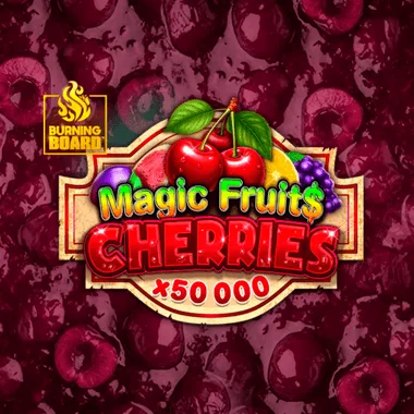 Magic Fruit$: Cherries Burning Board