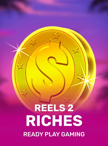 Reels 2 Riches