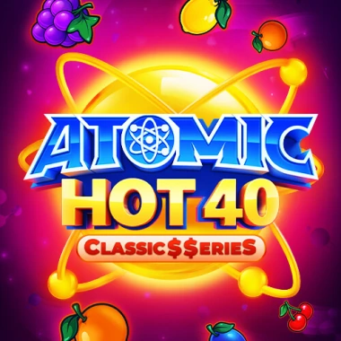 Atomic Hot 40:Classic$$erieS game tile